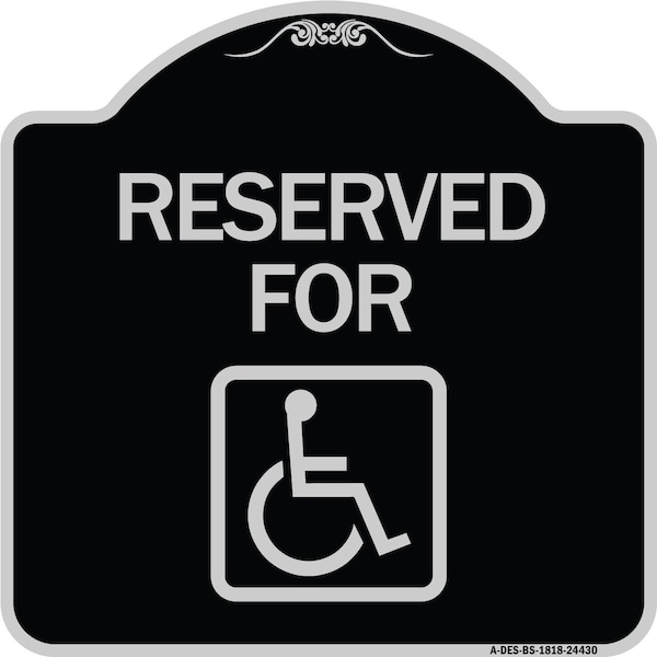 Reserved for With AccessibleHeavy-Gauge Aluminum Architectural Sign, 18" x 18", BS-1818-24430